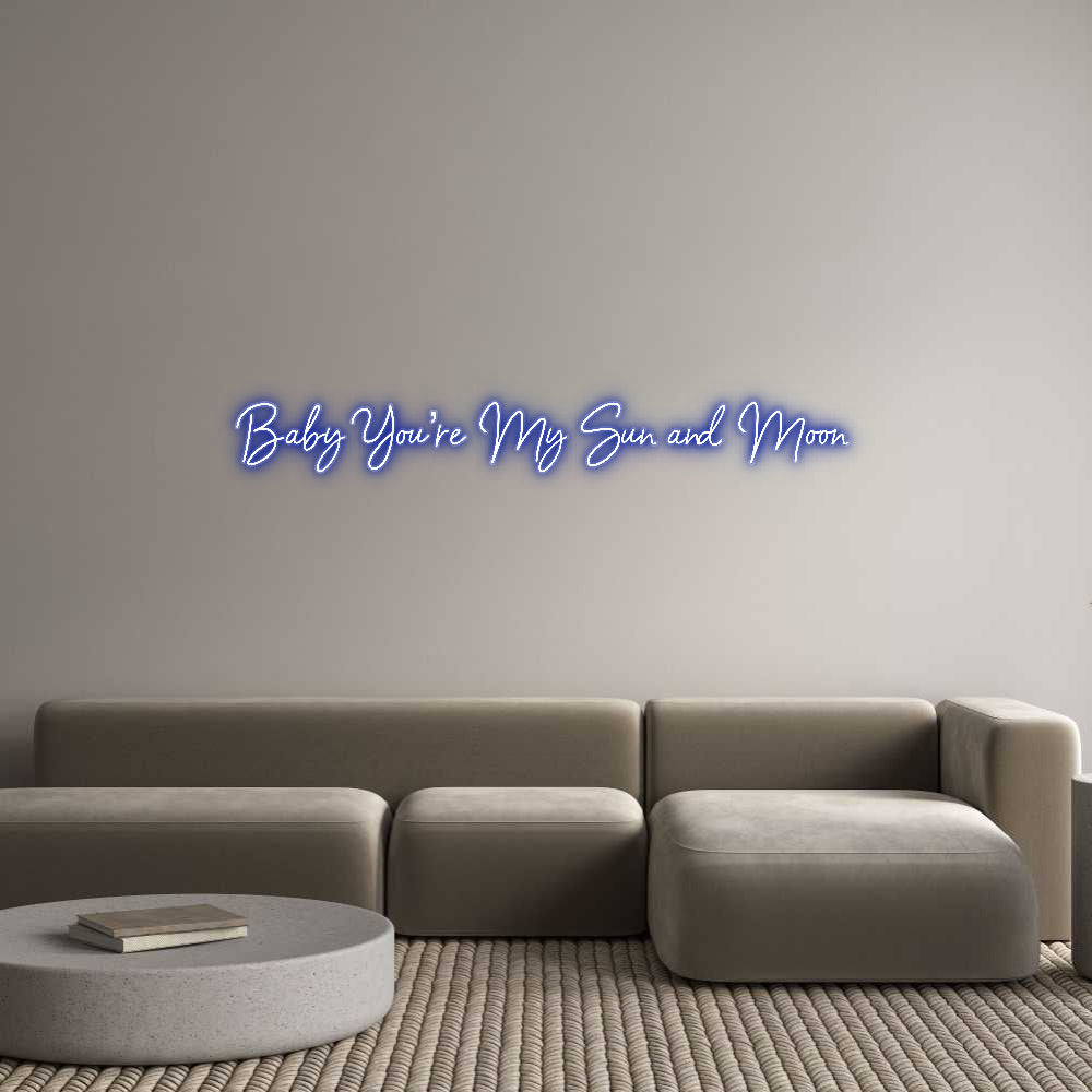 Customized Neon Sign: Baby You’re M...
