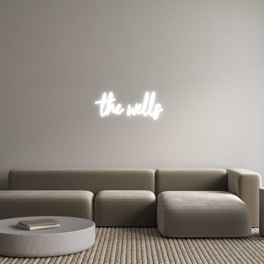 Customized Neon Sign: the wells