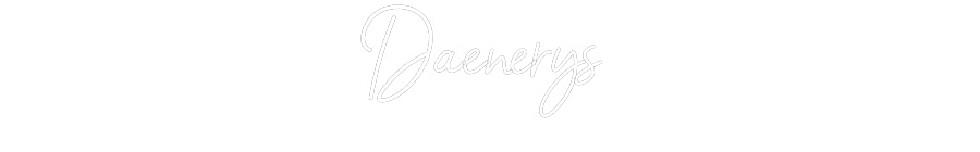 Customized Neon Sign: Daenerys