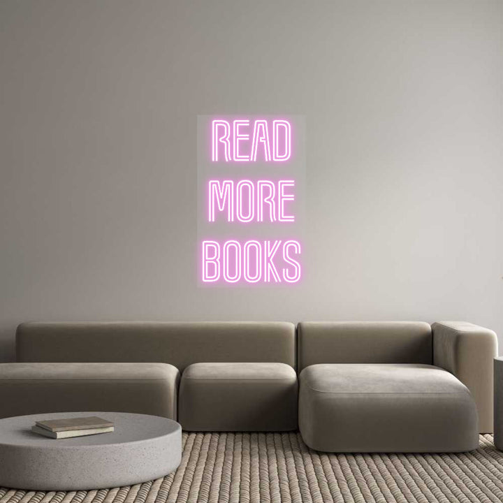 Customized Neon Sign: READ
MORE
B...