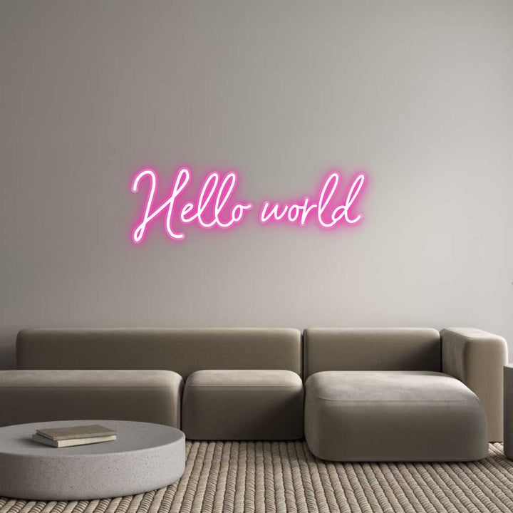 Customized Neon Sign: Hello world