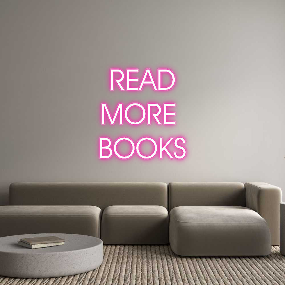 Customized Neon Sign: READ
MORE 
...