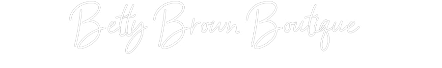 Customized Neon Sign: Betty Brown B...