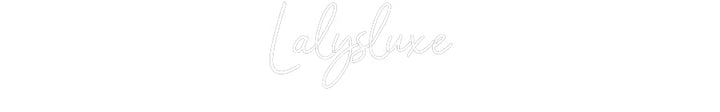 Customized Neon Sign: Lalysluxe