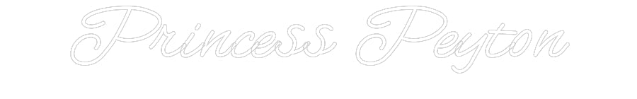 Customized Neon Sign: Princess Peyton