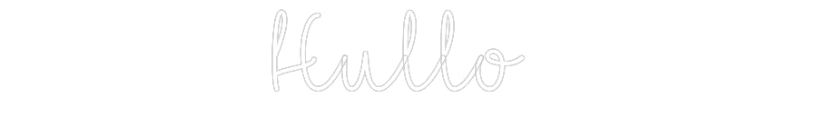 Customized Neon Sign: Hullo