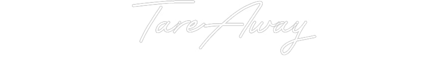 Customized Neon Sign: TareAway
