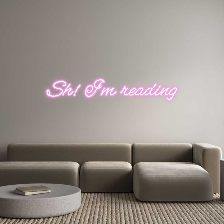 Customized Neon Sign: Sh! I’m reading