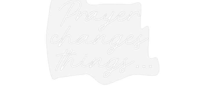 Customized Neon Sign: Prayer 
chan...