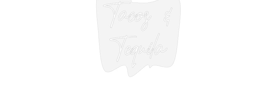 Customized Neon Sign: Tacos &
Tequ...