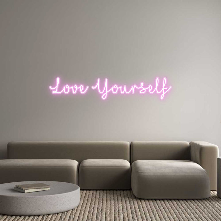 Customized Neon Sign: Love Yourself