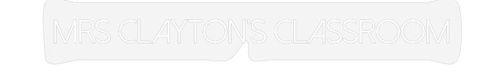 Customized Neon Sign: Mrs Clayton's...