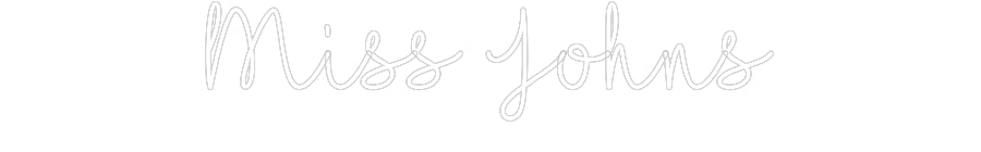 Customized Neon Sign: Miss Johns