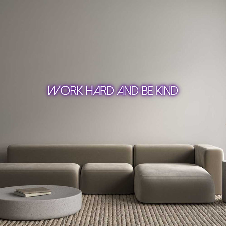Customized Neon Sign: Work Hard and...