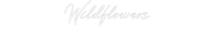 Customized Neon Sign: Wildflowers