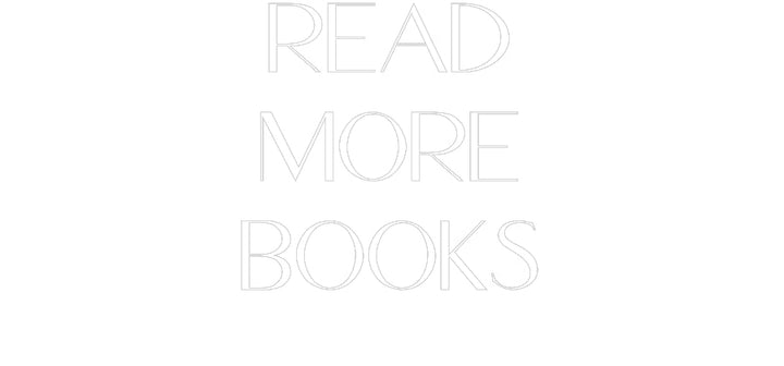 Customized Neon Sign: read
more
b...