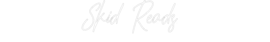 Customized Neon Sign: Skid Reads