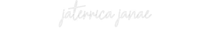 Customized Neon Sign: jaterrica jan...