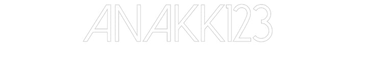 Customized Neon Sign: ANAKK123