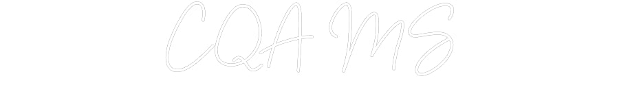 Customized Neon Sign: CQA MS