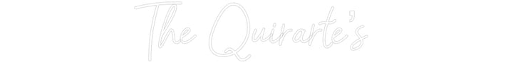 Customized Neon Sign: The Quirarte’s