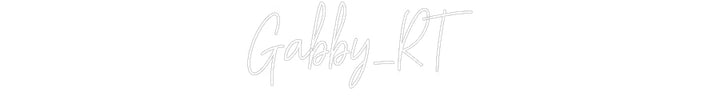 Customized Neon Sign: Gabby_RT