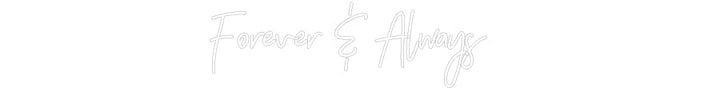 Customized Neon Sign: Forever & Alw...