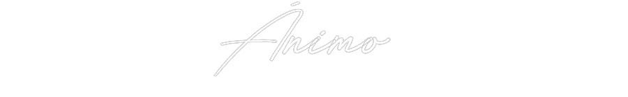 Customized Neon Sign: Ánimo