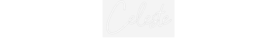 Customized Neon Sign: Celeste