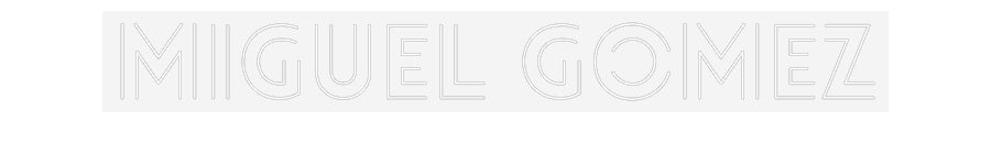 Customized Neon Sign: Miguel Gomez