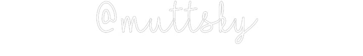 Customized Neon Sign: @muttsky