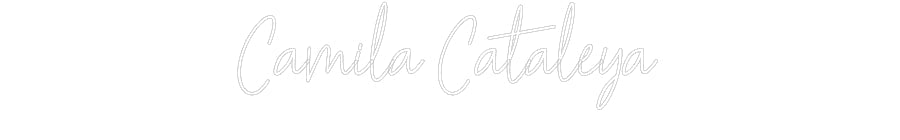 Customized Neon Sign: Camila Cataleya