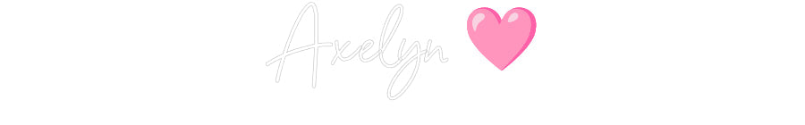 Customized Neon Sign: Axelyn 🩷