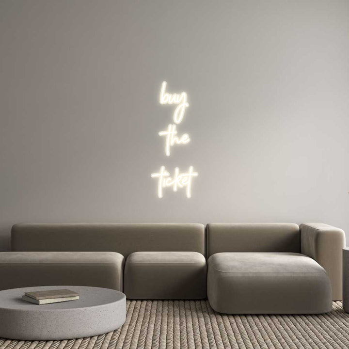 Customized Neon Sign: buy
the
tic...