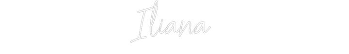 Customized Neon Sign: Iliana
