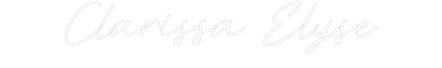 Customized Neon Sign: Clarissa Elyse