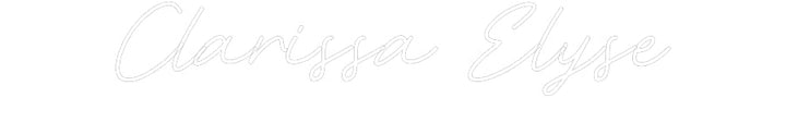 Customized Neon Sign: Clarissa Elyse
