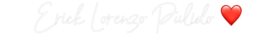 Customized Neon Sign: Erick Lorenzo...