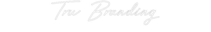 Customized Neon Sign: Tru Branding