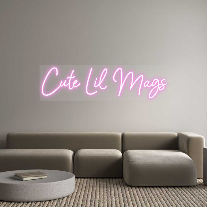 Customized Neon Sign: Cute Lil Mags