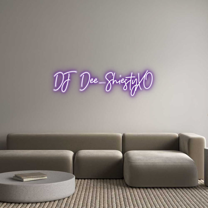 Customized Neon Sign: DJ Dee_Shiest...