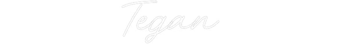Customized Neon Sign: Tegan