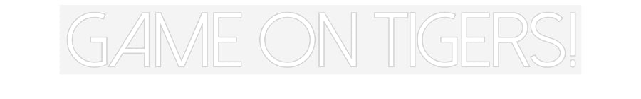 Customized Neon Sign: Game On Tigers!