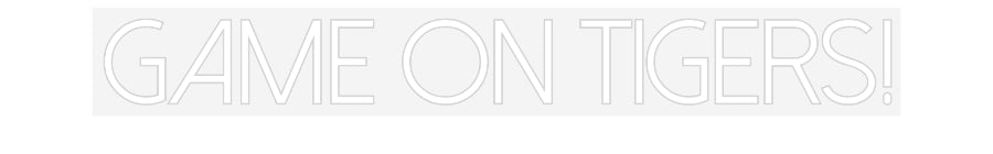 Customized Neon Sign: Game On Tigers!