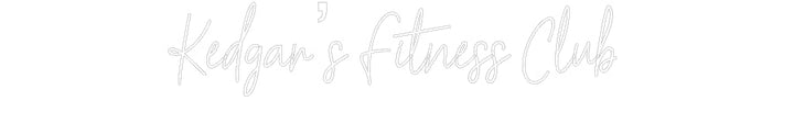 Customized Neon Sign: Kedgar’s Fitn...