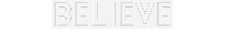 Customized Neon Sign: BELIEVE