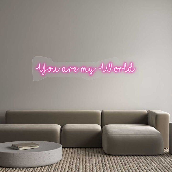 Customized Neon Sign: You are my Wo...