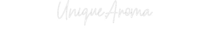 Customized Neon Sign: Unique.Aroma