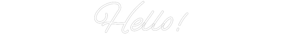 Customized Neon Sign: Hello!