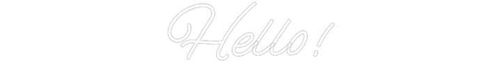 Customized Neon Sign: Hello!